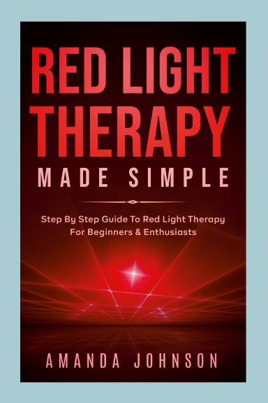 Red Light Therapy Made Simple