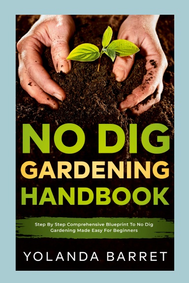 No Dig Gardening Handbook
