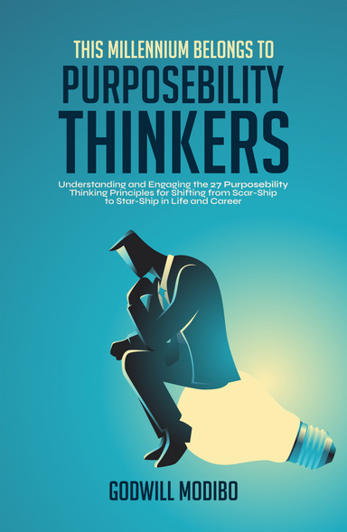 This Millennium Belongs to Purposibility Thinkers