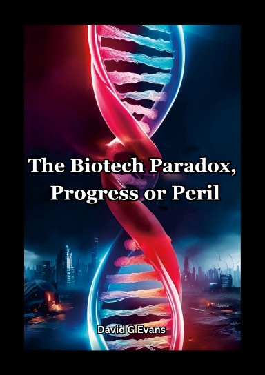 The Biotech Paradox Progress or Peril