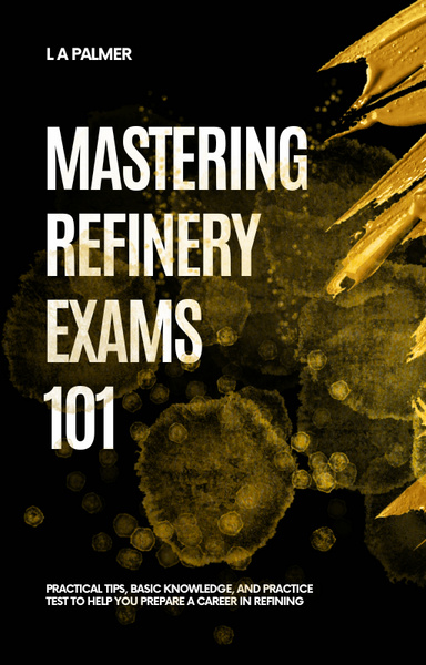 Mastering Refinery Exams 101
