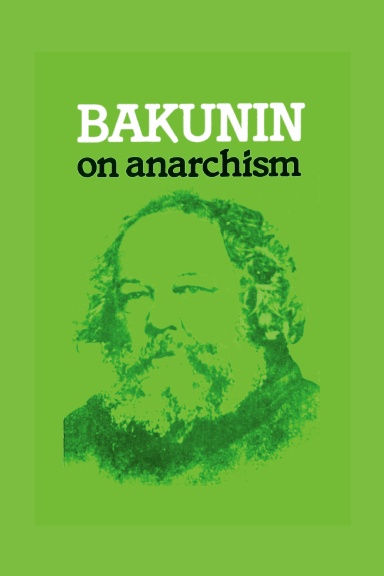 Bakunin On Anarchism