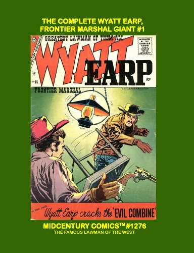 The Complete Wyatt Earp Frontier Marshall Giant #1