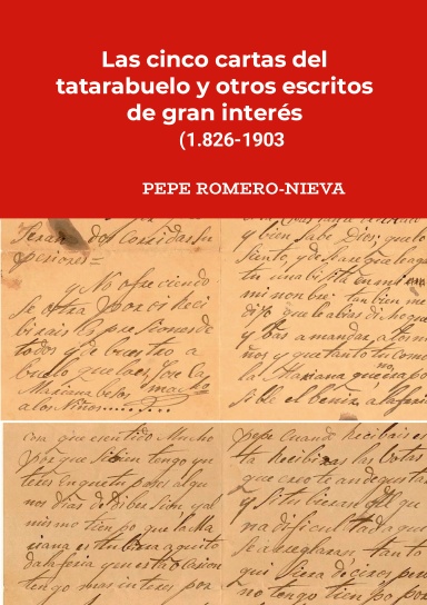 Las cinco cartas del tatarabuelo y otros escritos de gran interés (José Camacho López 1.826-1.903)