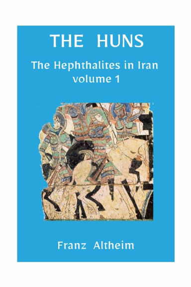The Huns (volume 1) The Hephthalites in Iran