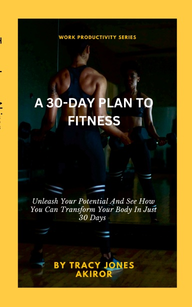 A 30-Day Plan To Fitness