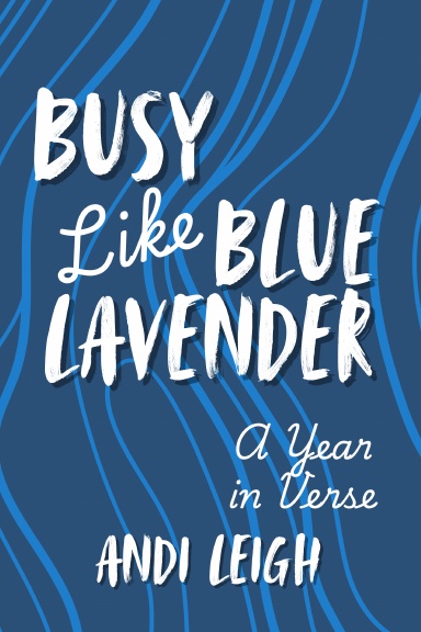 Busy Like Blue Lavender