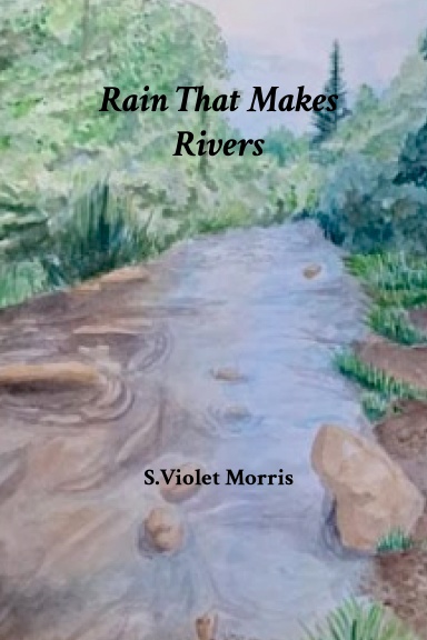 Rain That Makes Rivers