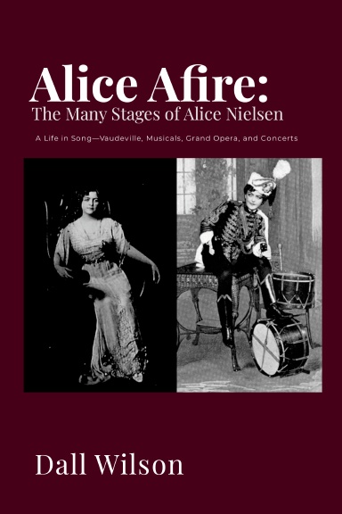 Alice Afire: The Many Stages of Alice Nielsen
