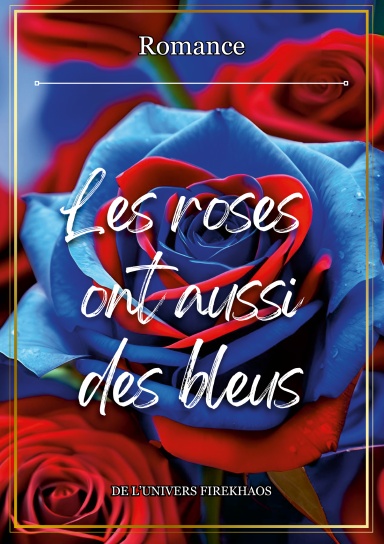 Les roses ont aussi des bleus