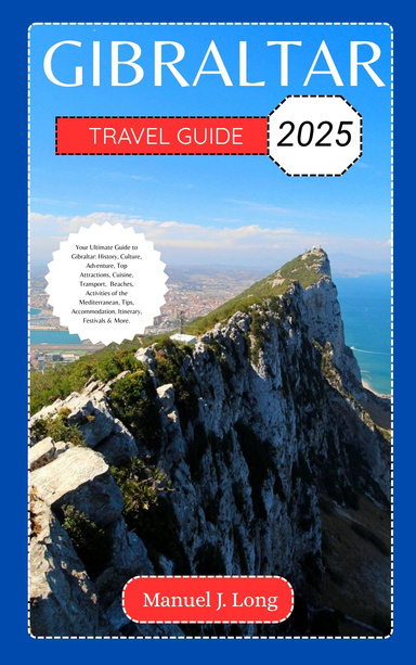 GIBRALTAR TRAVEL GUIDE 2025