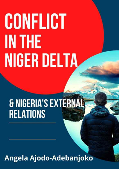 Conflict in the Niger Delta and Nigeria's External Relations