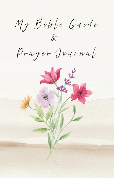 My Bible Guide & Prayer Journal