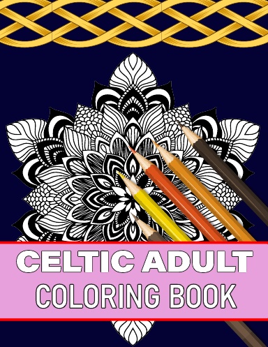 Celtic Adult Coloring Book
