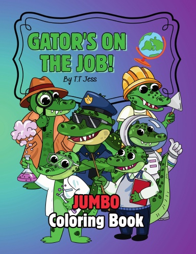 Gator's on the Job! JUMBO Coloring Book
