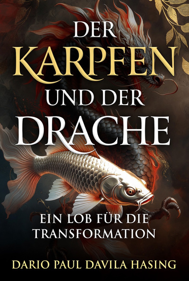 Der Karpfen Und Der Drache „Ein Lob Für Die Transformation“