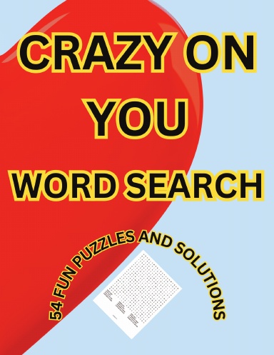 CRAZY ON YOU WORD SEARCH