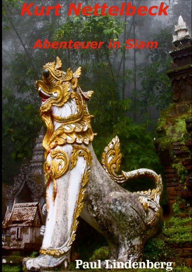 Kurt Nettelbeck  Abenteuer in Siam