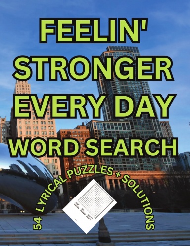 FEELIN' STRONGER EVERY DAY WORD SEARCH