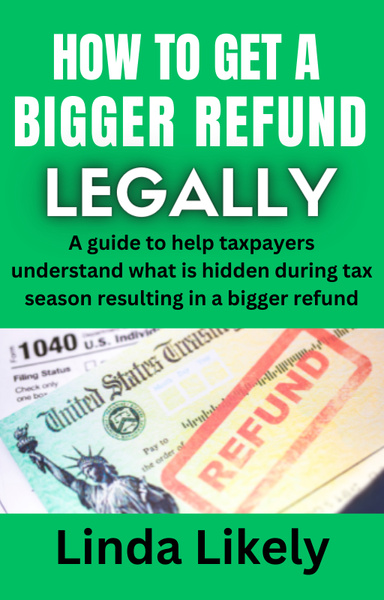 How to get a Bigger Refund Legally
