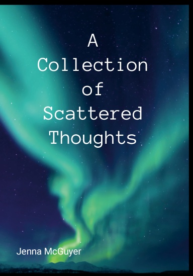 A Collection of Scattered Thoughts