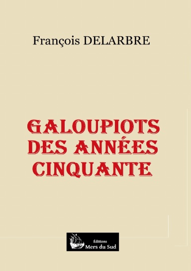GALOUPIOTS DES ANNEES CINQUANTE