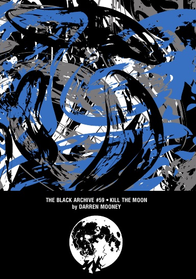 Black Archive 59: Kill the Moon