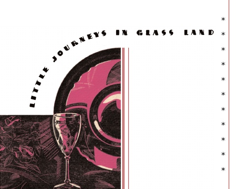 Little Journeys in Glass Land