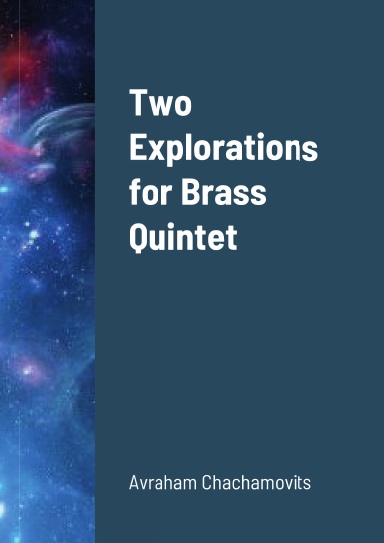 Two Explorations for Brass Quintet