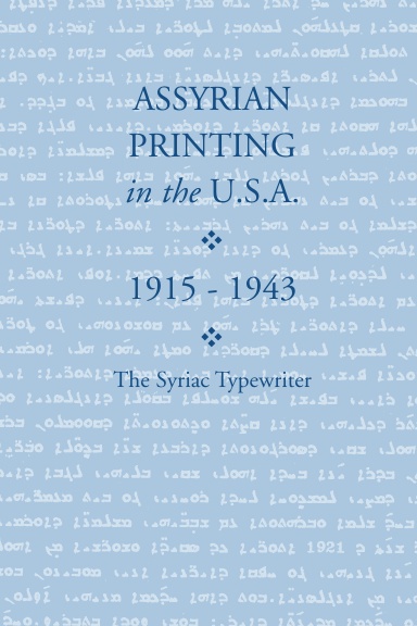 Assyrian Printing in the USA (1915-1943): The Syriac Typewriter