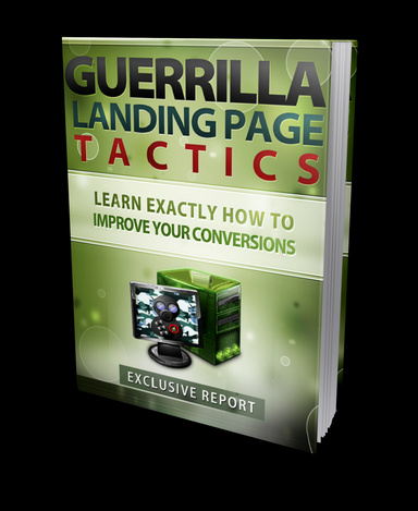 Guerrilla Landing Page Tactics