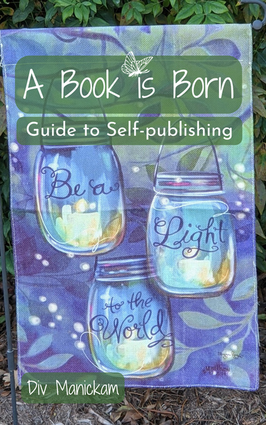 A Book Is Born: Guide To Self-publishing