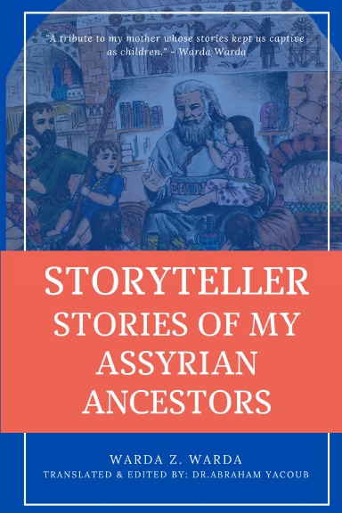 Storyteller: Stories of My Assyrian Ancestors