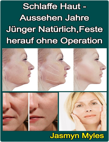 Schlaffe Haut - Aussehen Jahre Jünger Natürlich,Feste herauf ohne Operation