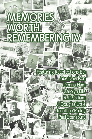 Memories Worth Remembering IV