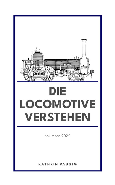Die Locomotive verstehen