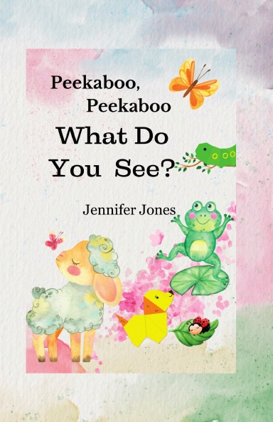 Peekaboo, Peekaboo What Do You See?