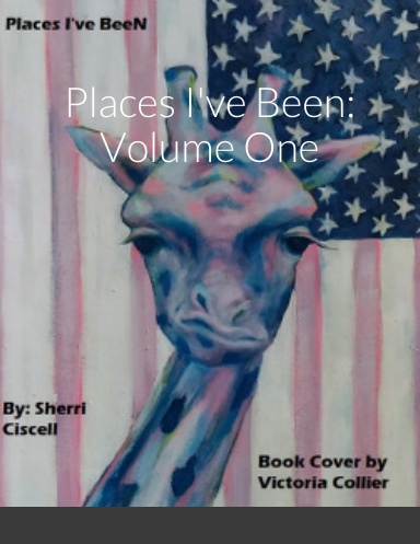 Places I've Been: Volume One