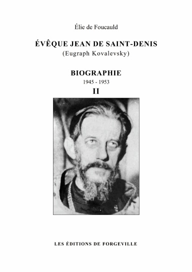 Évêque Jean de Saint-Denis (Eugraph Kovalevsky) - biographie - 1945-1953 - tome 2