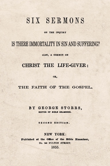 Six Sermons on the Inquiry is there Immortality in Sin and Suffering?