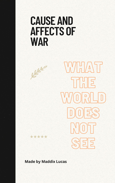 Cause and Affects of War