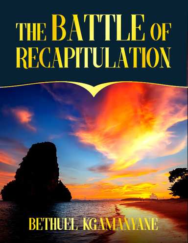 The Battle Of Recapitulation