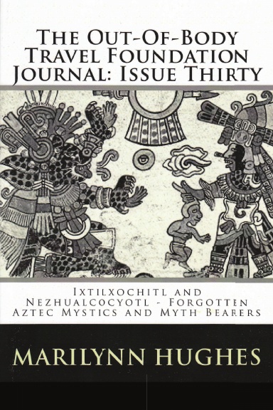 The Out-Of-Body Travel Foundation Journal: Issue Thirty