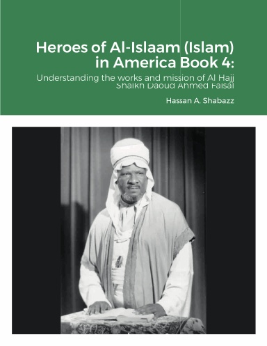 Heroes of Al-Islaam (Islam) in America Book 4: