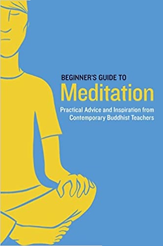 Beginners Guide To Meditation: A Guide To Self Enlightenment