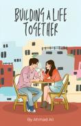 Building a Life Together