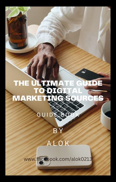 The Ultimate Guide to Digital Marketing Sources