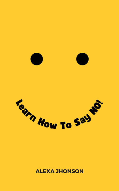 Learn How To Say NO!