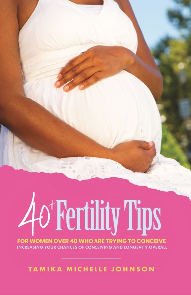 40+ Fertility Tips for Women Over 40 Who Are Trying to Conceive