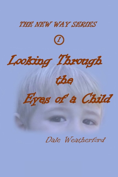 Looking Through the Eyes of a Child